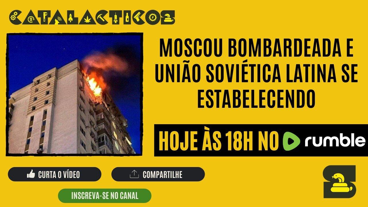 #82 Moscou Bombardeada E União Soviética Latina Se Estabelecendo