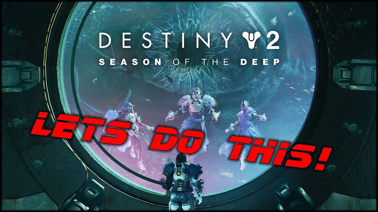Destiny 2 | Season of the Deep | Live Stream