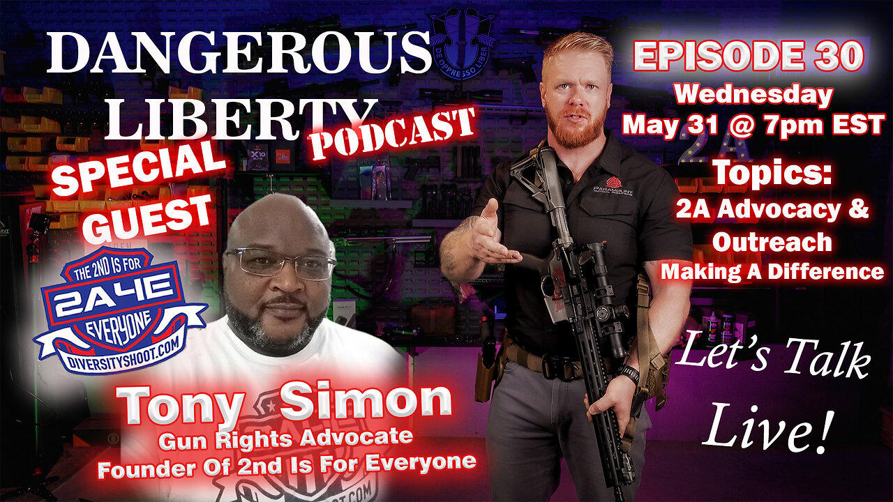 Dangerous Liberty Ep 30 - Special Guest Tony Simon - Founder of 2nd Is For Everyone