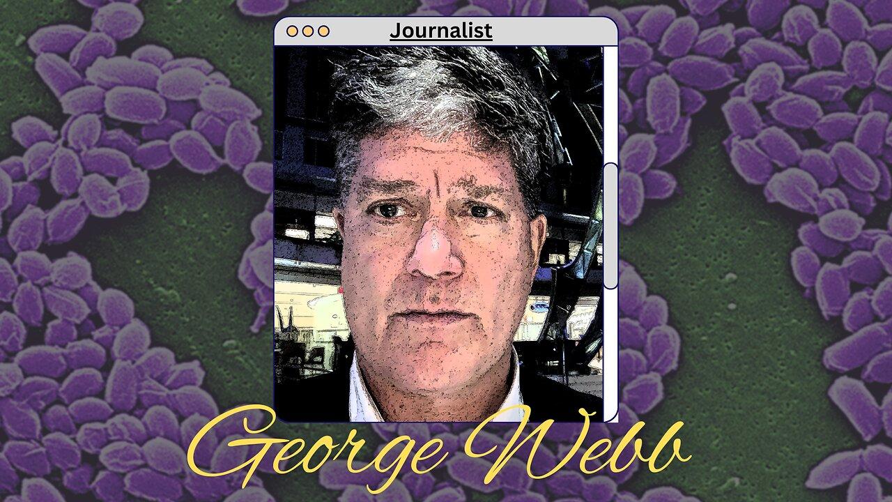 Sequencing the BioWeapons Genome with Journalist George Webb