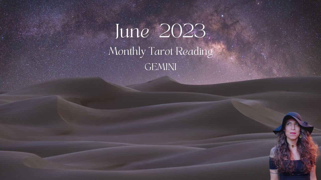 GEMINI June 2023 MONTHLY TAROT READING One News Page VIDEO