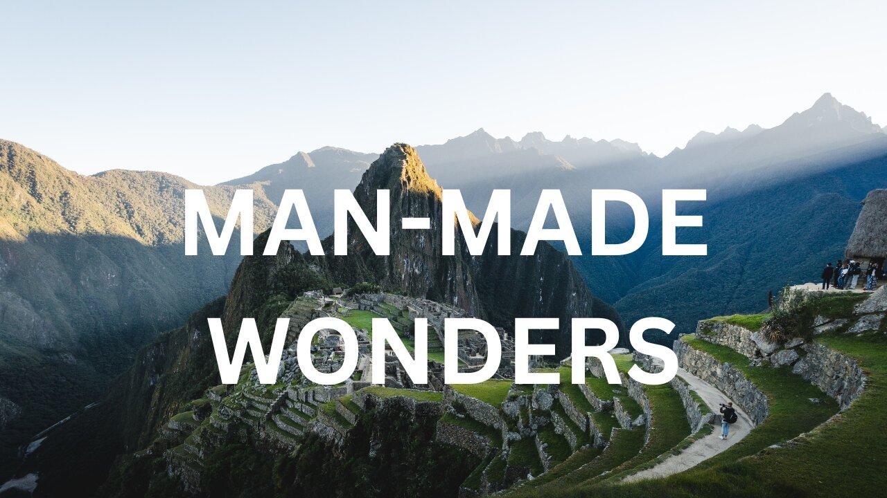 Discover the 30 Greatest Man-Made Wonders of the World - A Travel Video Guide