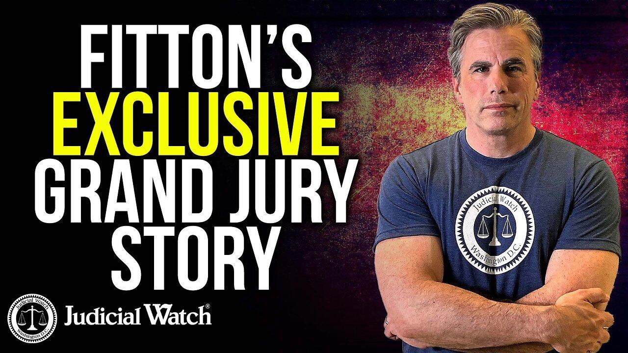 Tom Fitton's EXCLUSIVE Grand Jury Story  | Judicial Watch Weekly Update