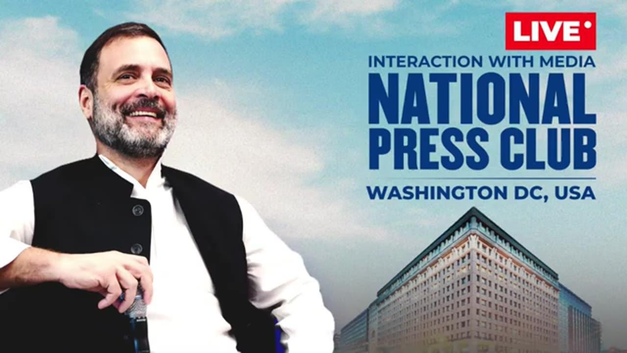 National Press Club, Washington DC, USA WITH Rahul Gandhi LIVE UPDATES