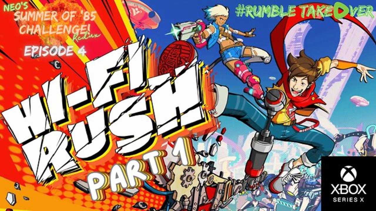 Summer of Games - Episode 4: Hi-Fi Rush - Part 1 | Rumble Gaming