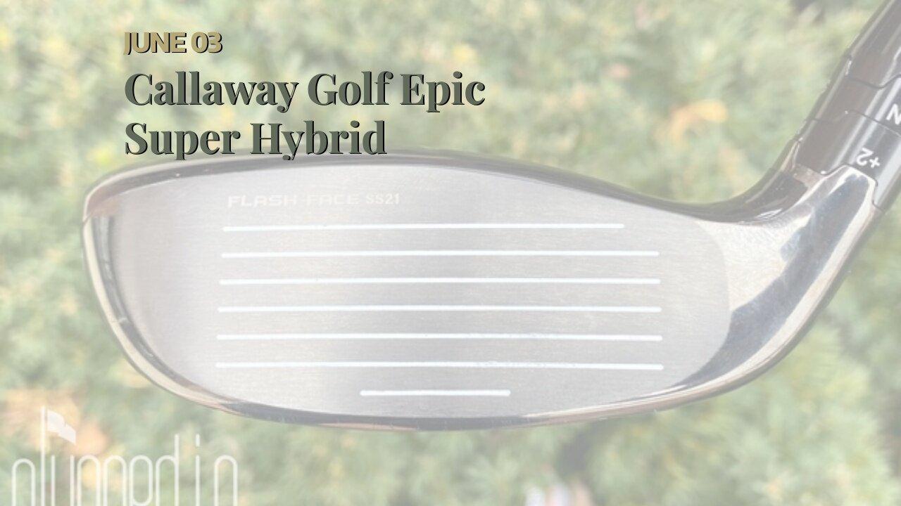 Callaway Golf Epic Super Hybrid
