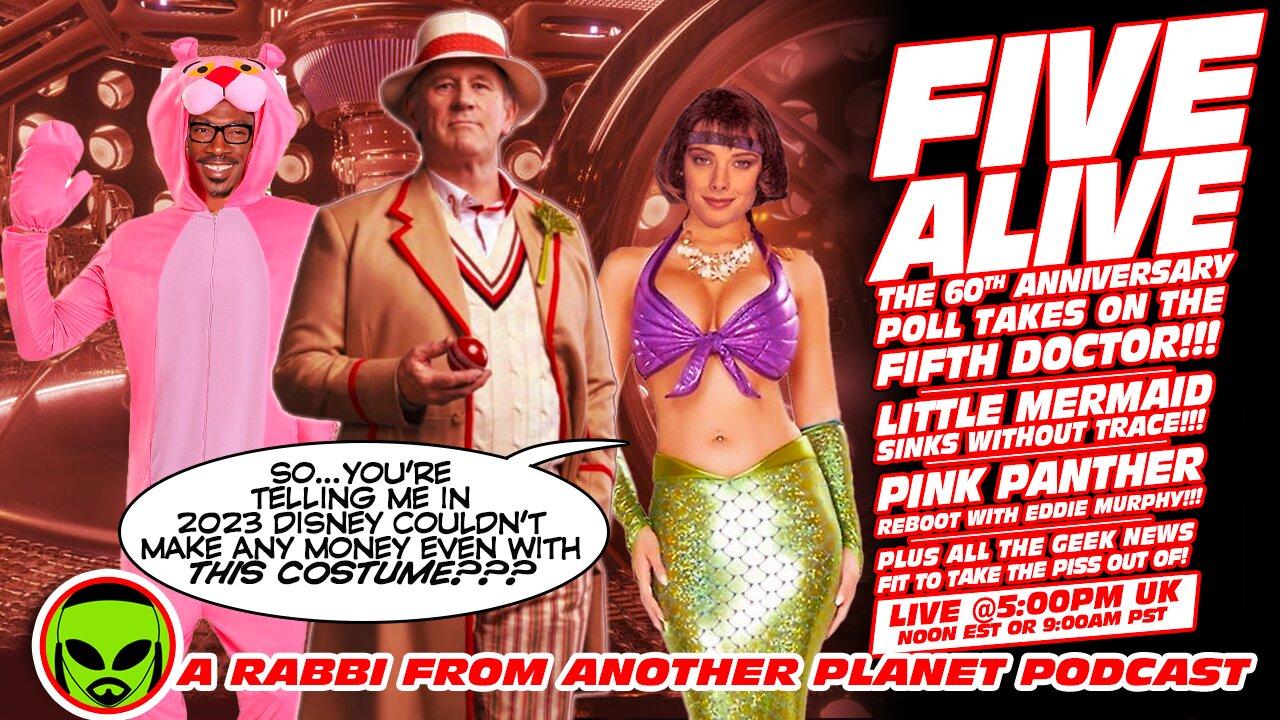 LIVE@5: Doctor Who - FIVE ALIVE!!!! The 5th Doctor Poll Dissected!!!  The Little Mermaid!!!
