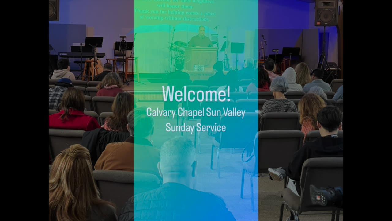 Calvary Chapel Sun Valley Service 6/4/23