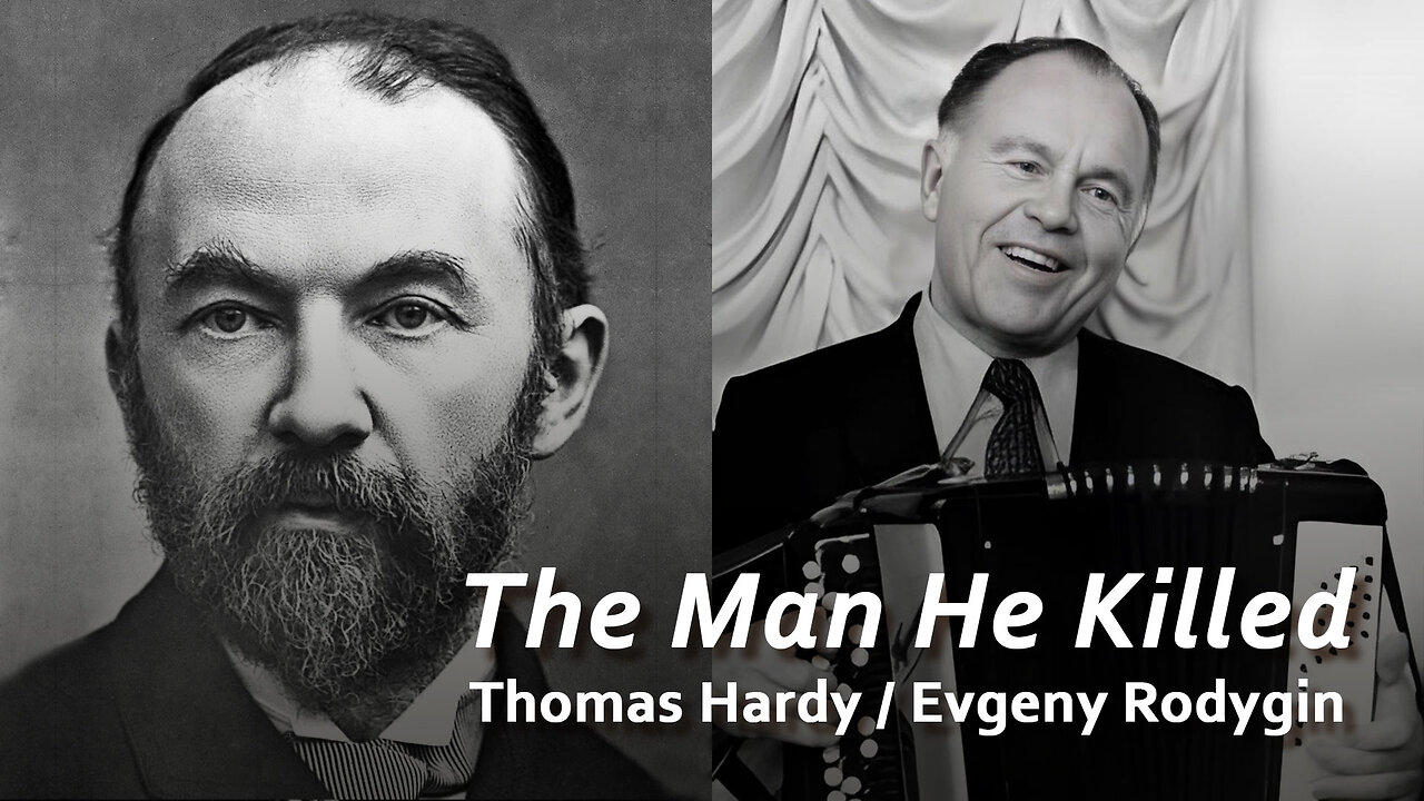 The Man He Killed — Thomas Hardy / Evgeny Rodygin