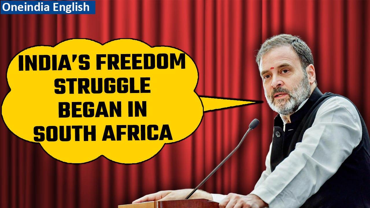 Rahul Gandhi said that the freedom movement of India started in South Africa | Oneindia News