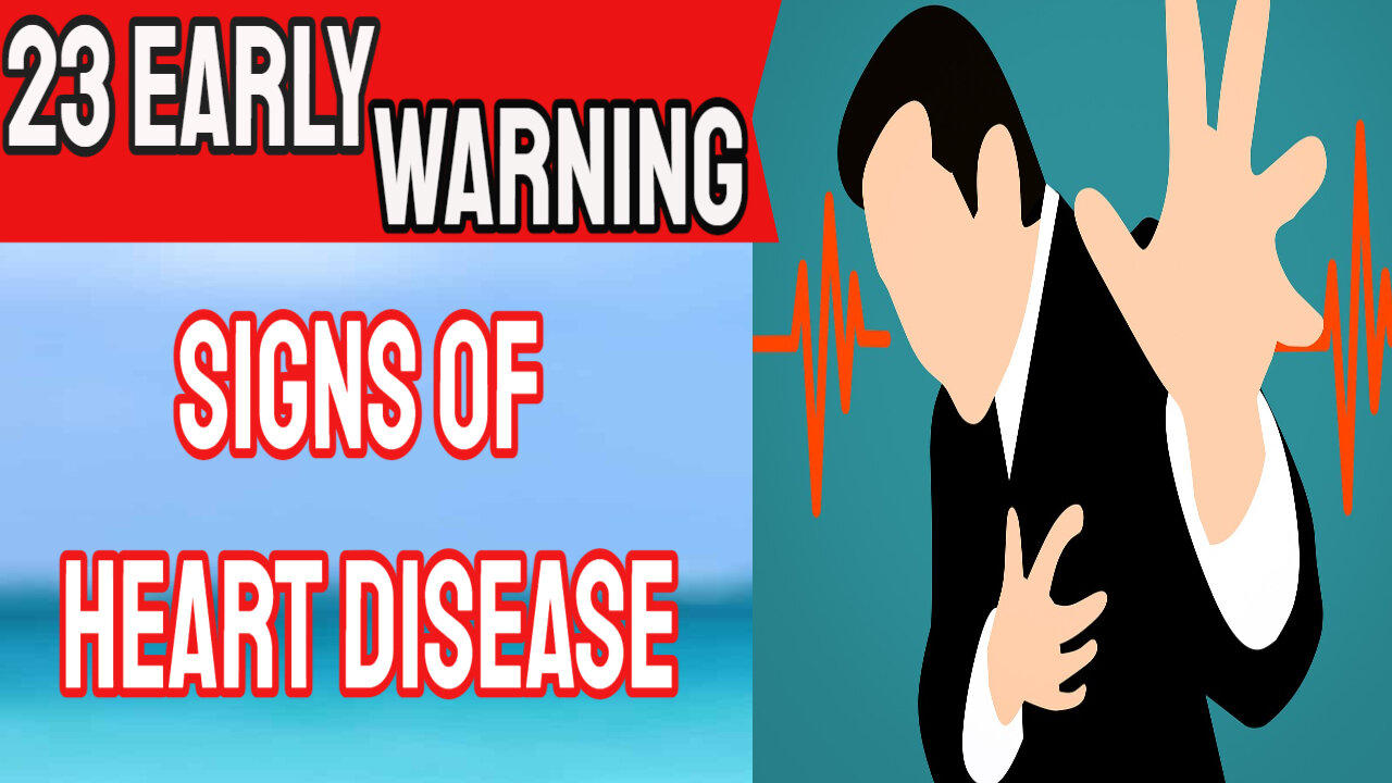 23 Early Warning Signs Of Heart Disease You - One News Page VIDEO