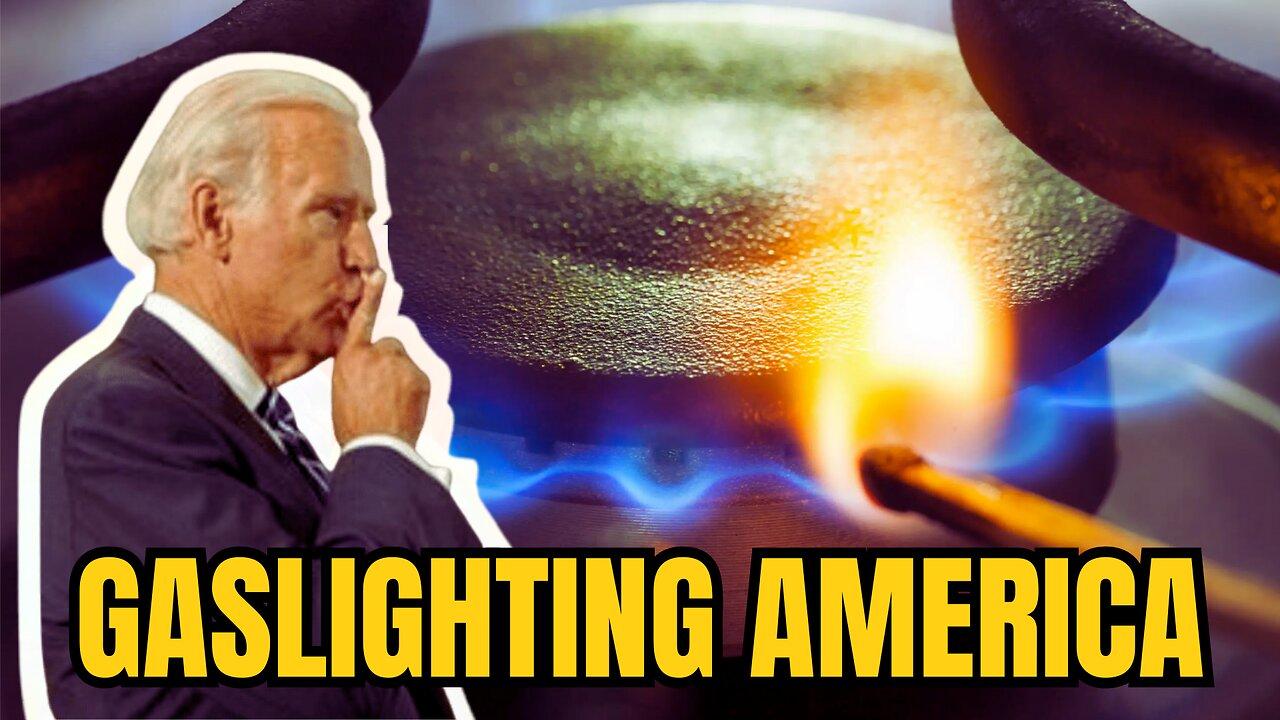 Biden Wants to BAN Your Gas Stove! GASLIGHTS American People!