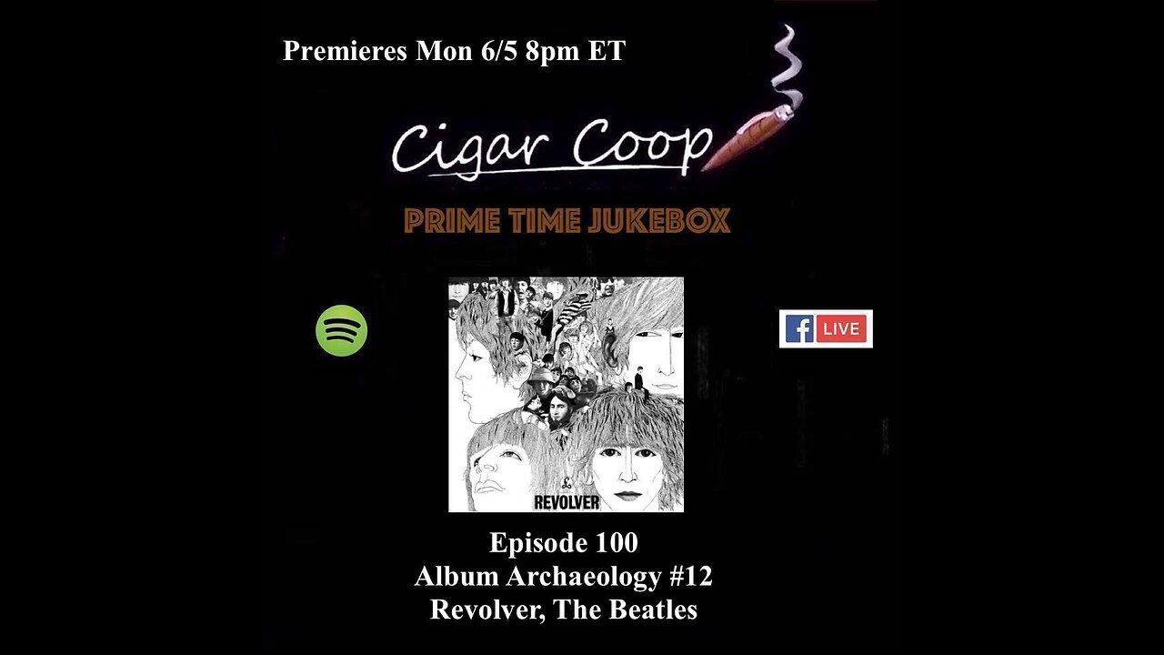 Prime Time Jukebox Episode 100: Album Archaeology #12 – Revolver, The Beatles