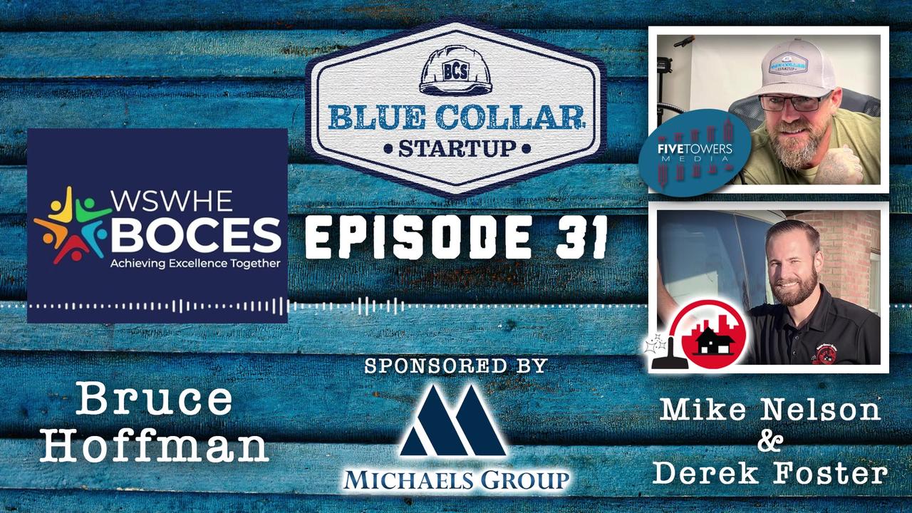 Blue Collar StartUp - Episode 31: Bruce Hoffman (WSWHE BOCES)