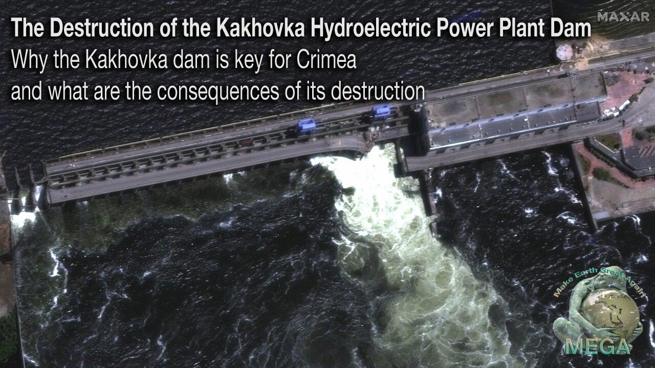 The Destruction of the Kakhovka Hydroelectric Power Plant Dam - Why the Kakhovka dam is key for Crimea and what are the conseque
