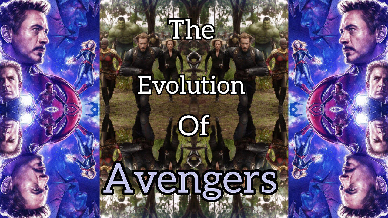The evolution of avengers 2012_2019