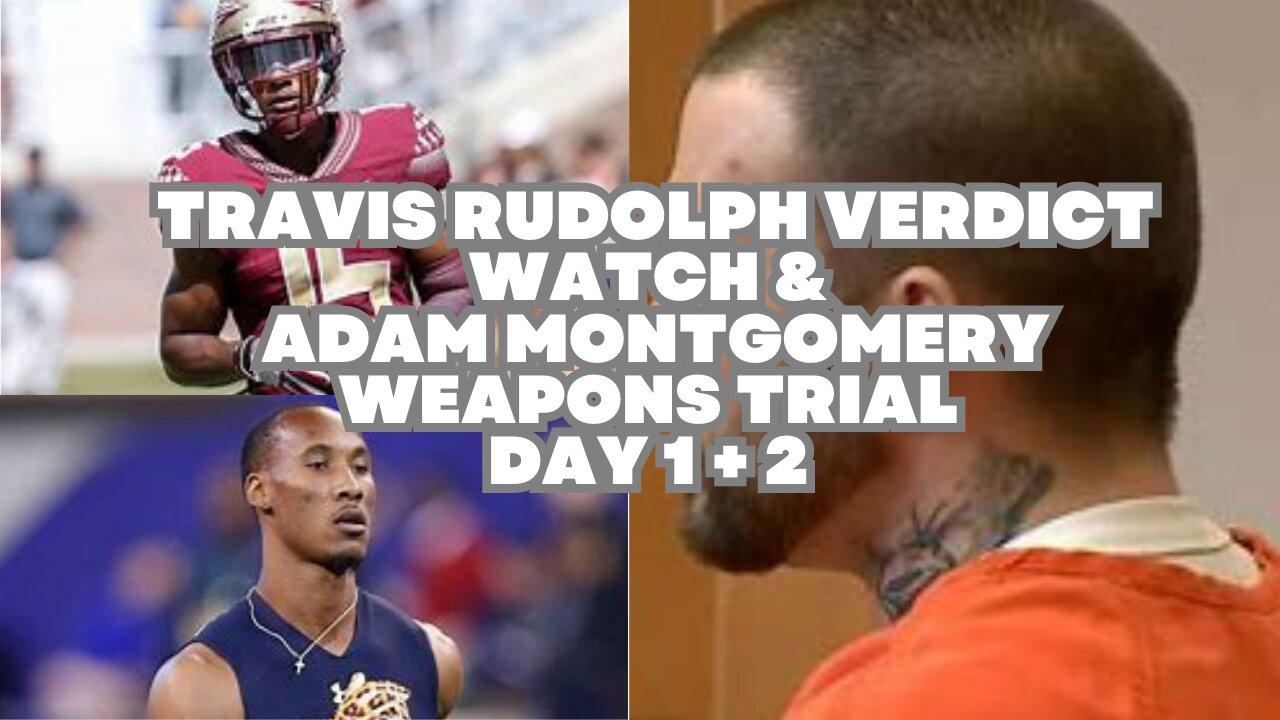 Travis Rudolph Verdict Watch & Adam Montgomery Day 1 + 2 Weapons Trial