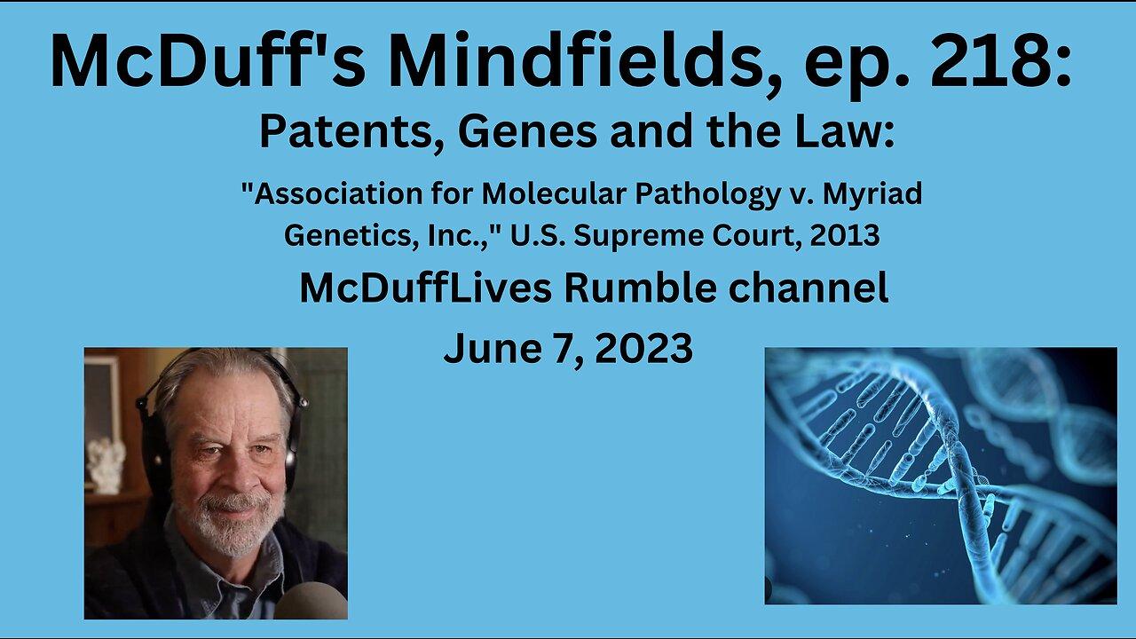 McDuff's Mindfields, ep. 218: "Patents, Genes and the Law"