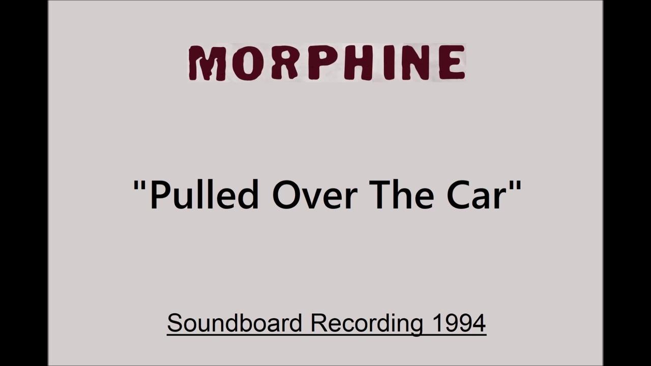 Morphine - Pulled Over The Car (Live in Boulder, Colorado 1994) Soundboard