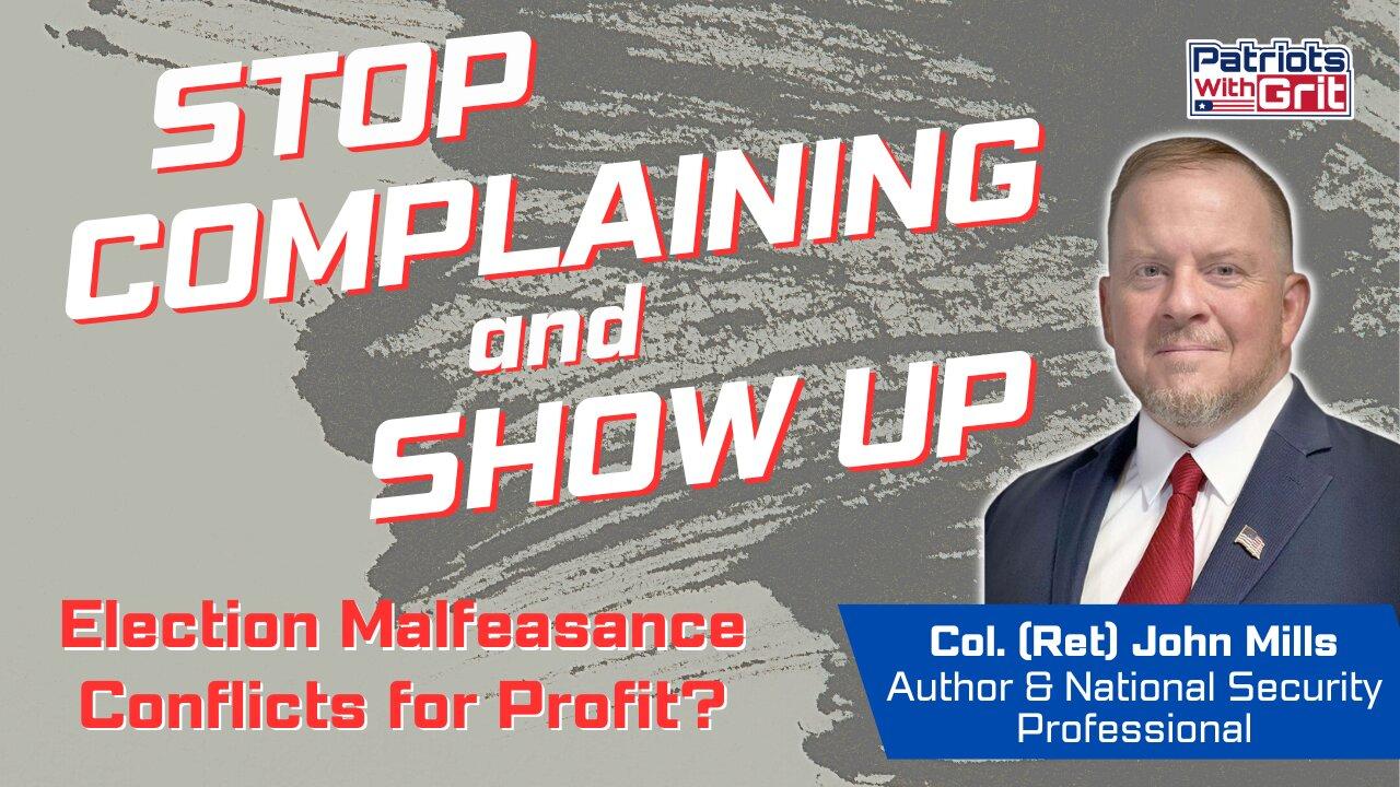 Stop Complaining and Show Up | Col (ret.) John Mills