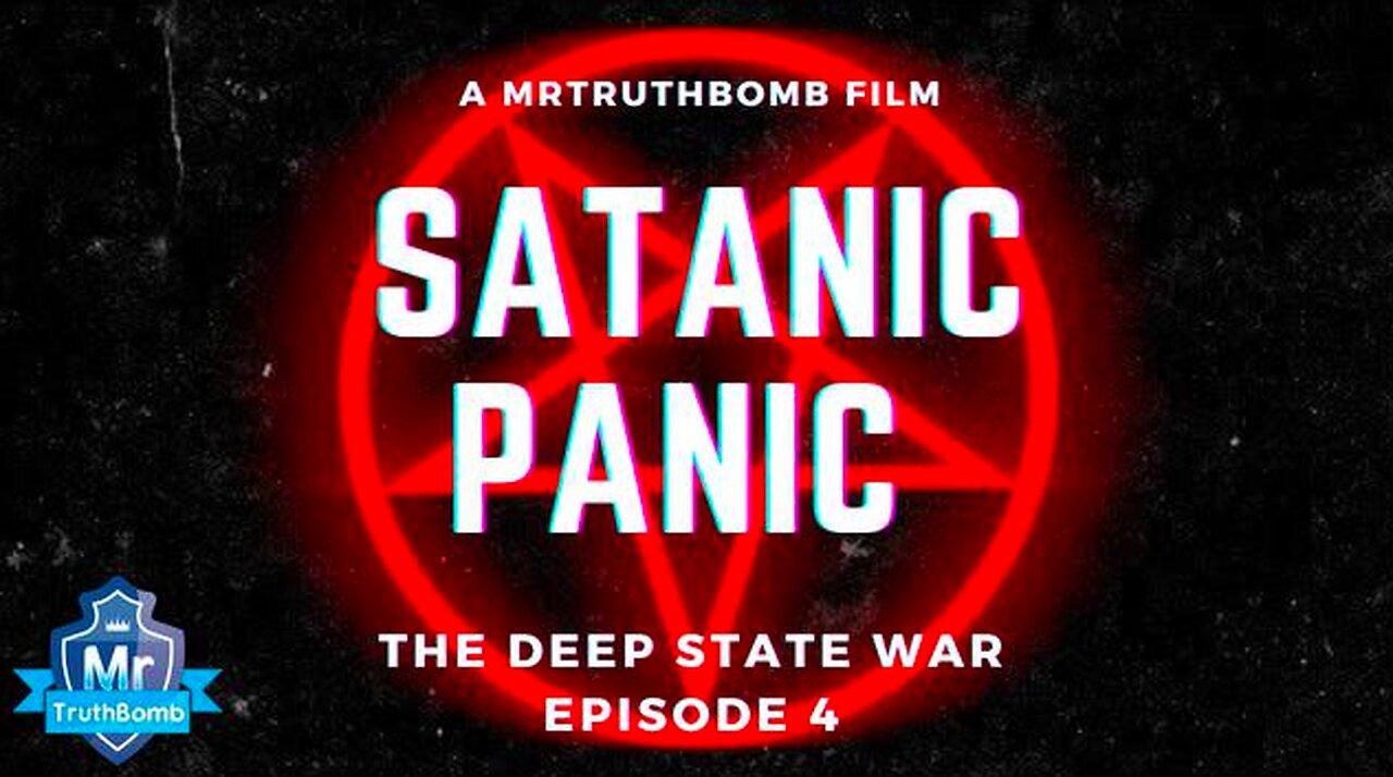 DEEP STATE WAR Episode 4 - SATANIC PANIC - PART 1 - Ritual Abuse, DS & Mockingbird Media