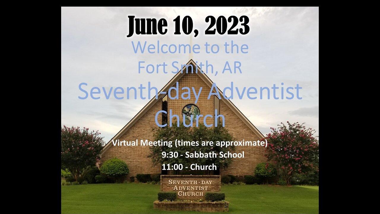 Fort Smith, AR Seventh-day Adventist Church - Sabbath Services, June 10, 2023
