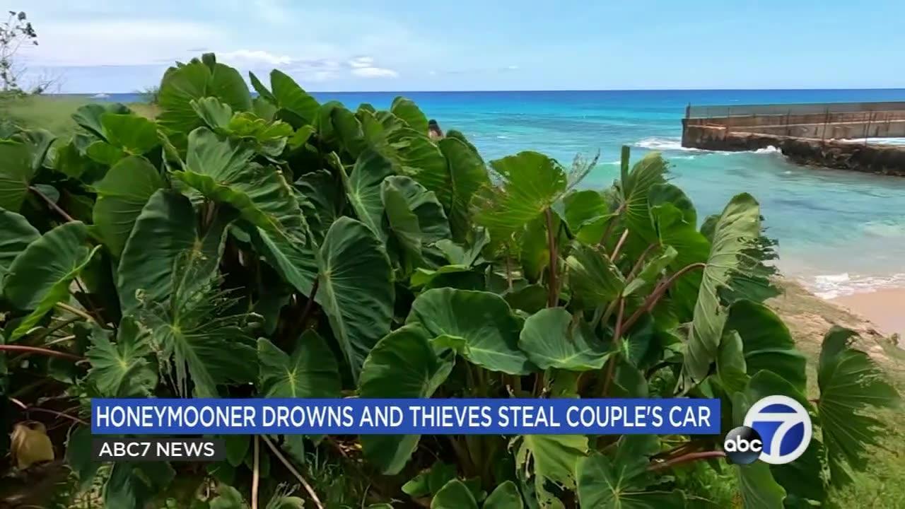 California man on honeymoon drowns; thieves steal couple's belongings in Hawaii, friends say