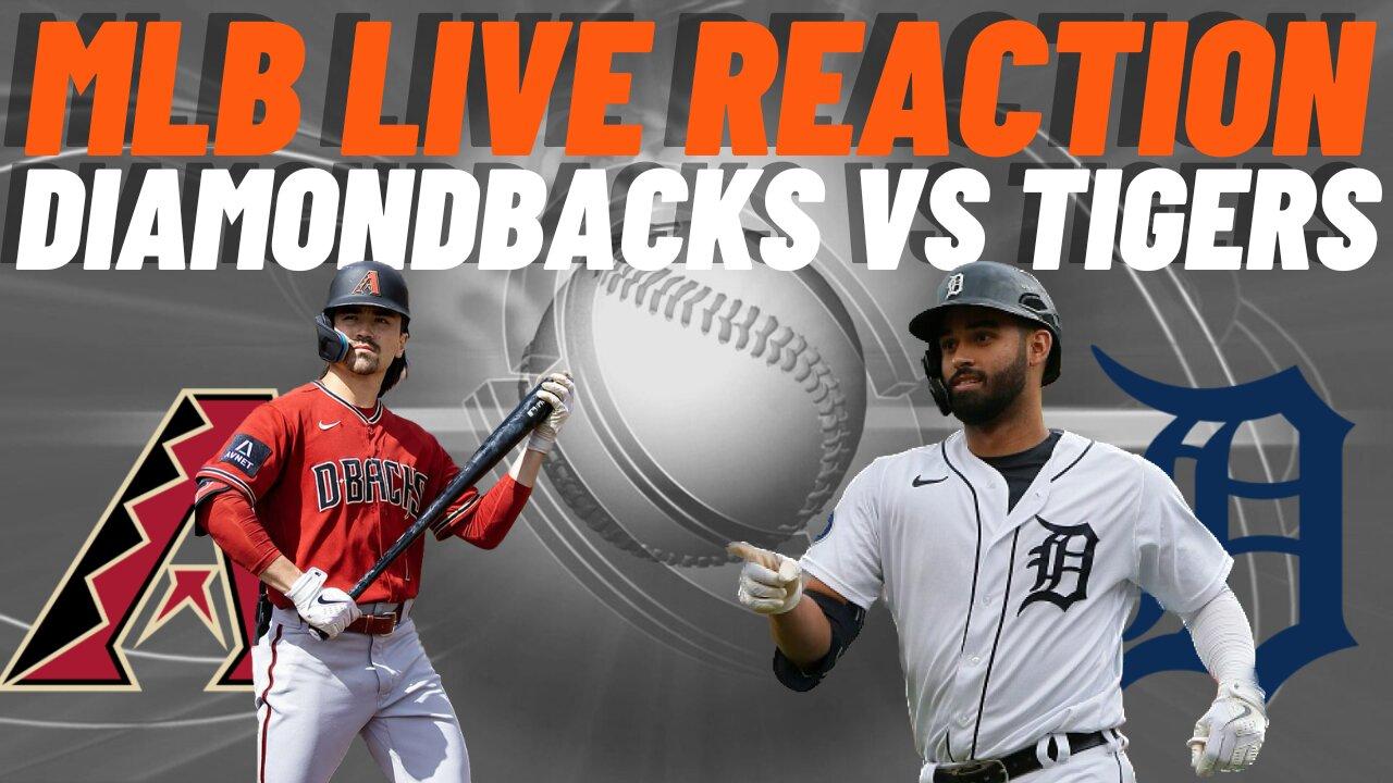 Arizona Diamondbacks vs Detroit Tigers Live Reaction | WATCH PARTY | Diamondbacks vs Tigers