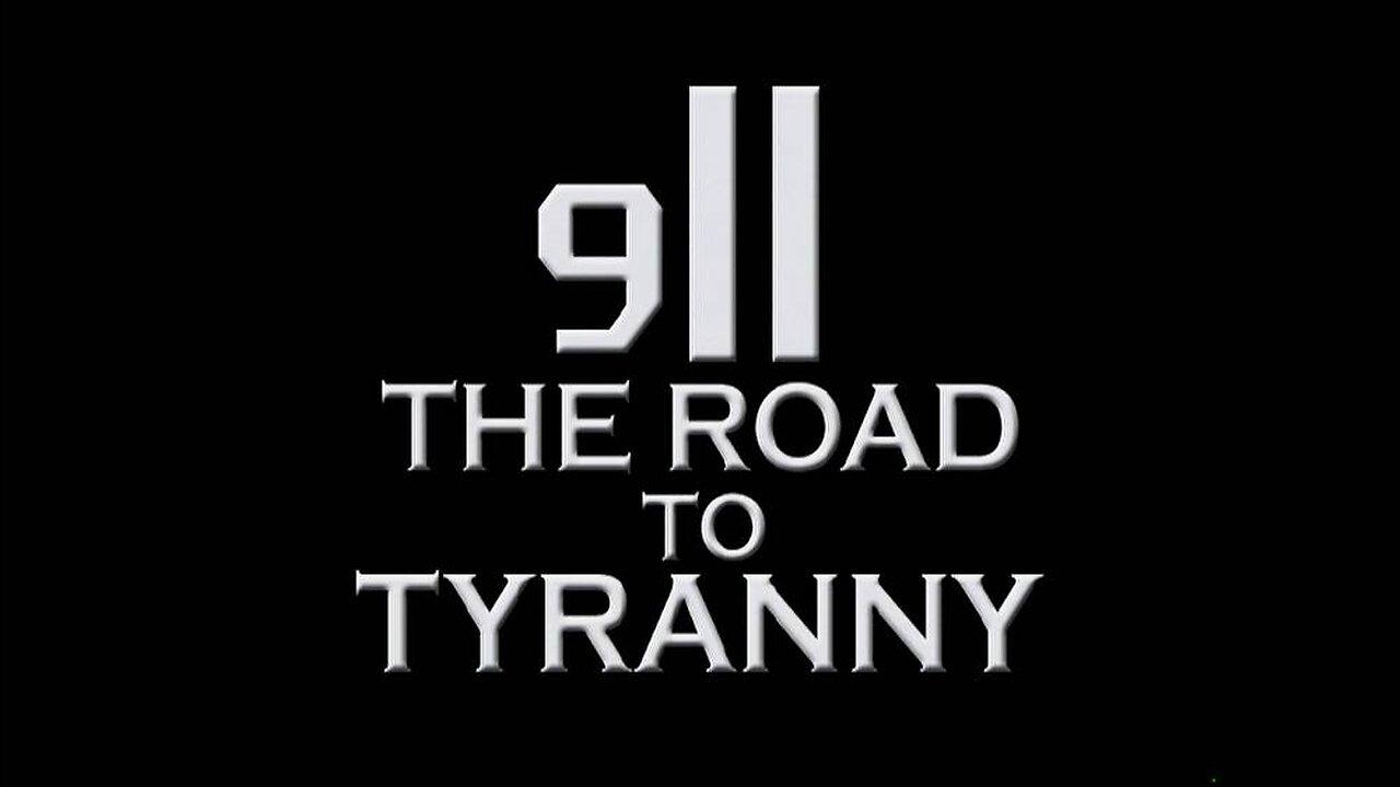 911 The Road To Tyranny