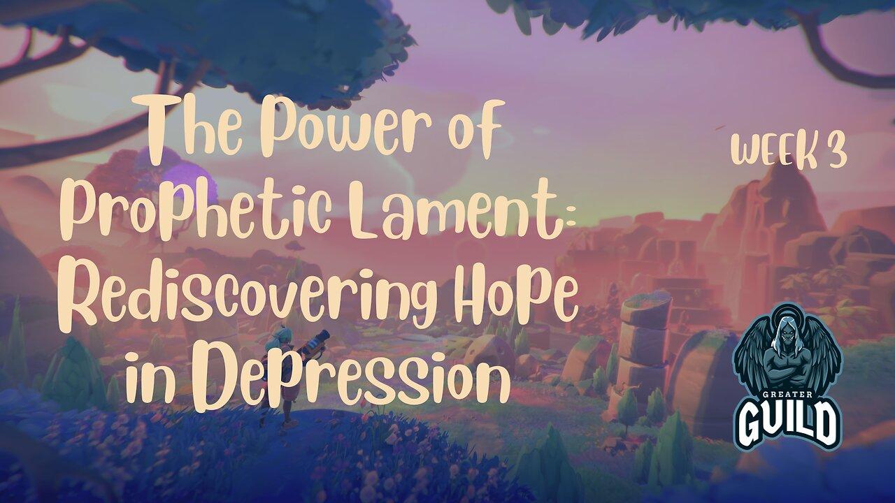 The Power of Prophetic Lament: Rediscovering Hope in Depression