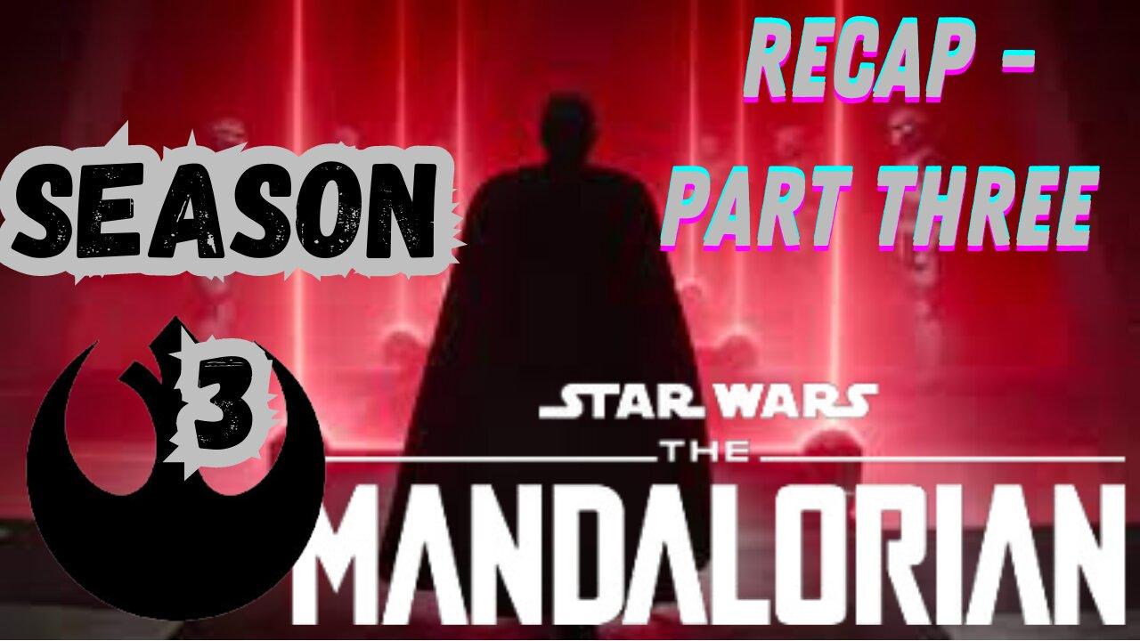 Galactic Conclusions: Part 3 of 'The Mandalorian' Season 3 Full Recap & Breakdown Livestream