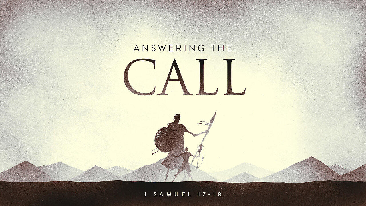 Answering the Call | 1 Samuel 17-18