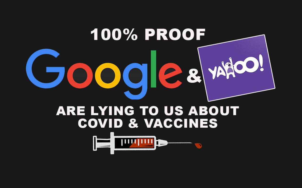 GOOGLE LIES ABOUT COVID & VACCINES !!!   HERE IS 100% PROOF !!!