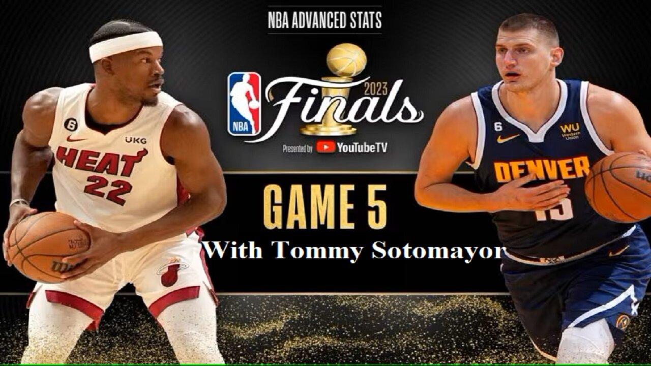Watching NBA Game 5, Heat Vs Nuggets With Tommy Sotomayor