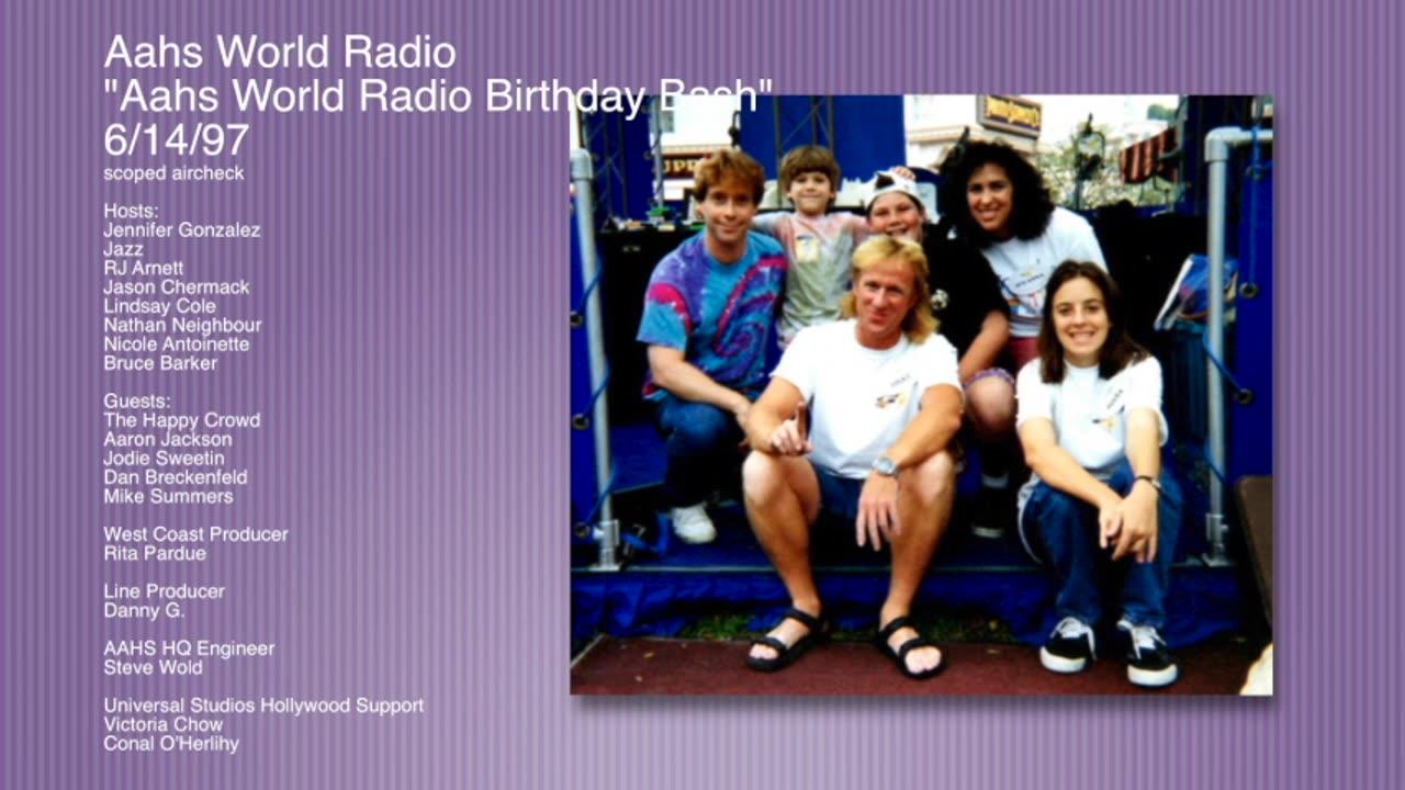 "Aahs World Radio Birthday Bash" 6/14/97
