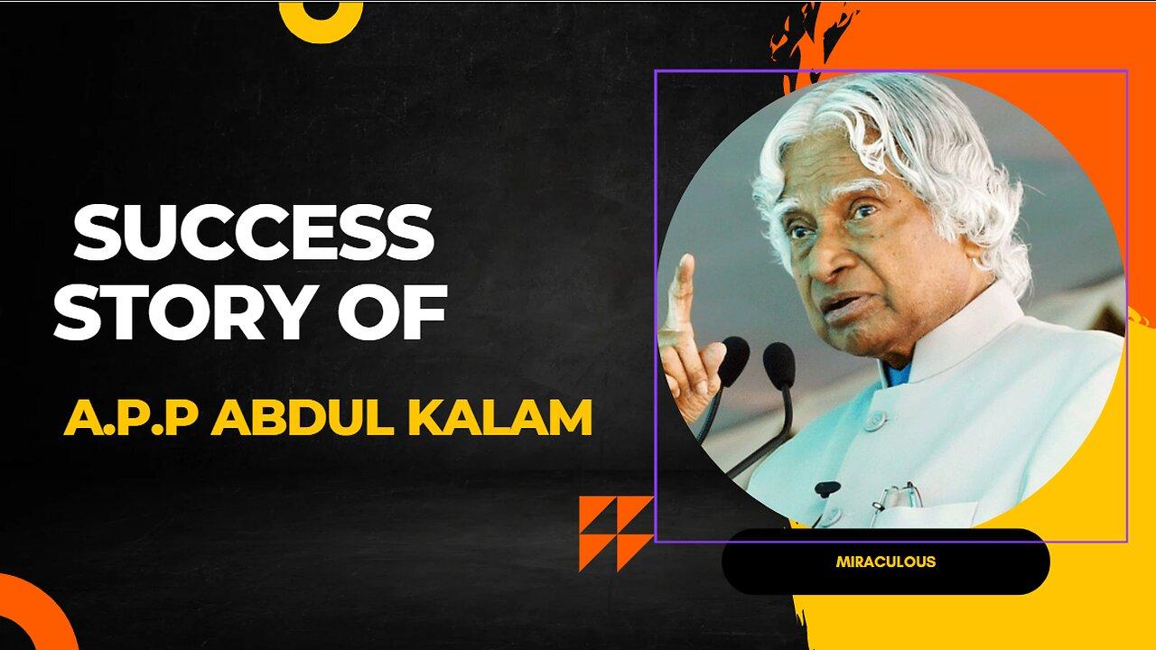 Success Story of Dr. A.P.J Abdul Kalam