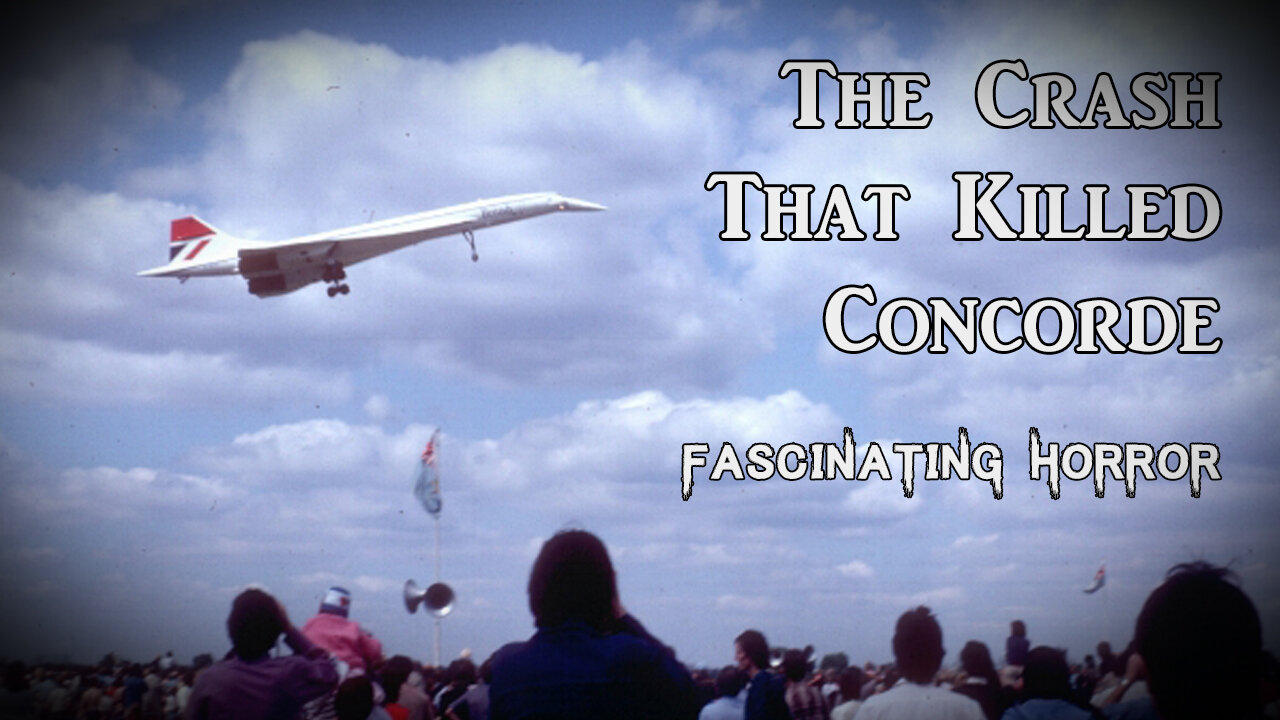 The Crash That Killed Concorde | Fascinating Horror