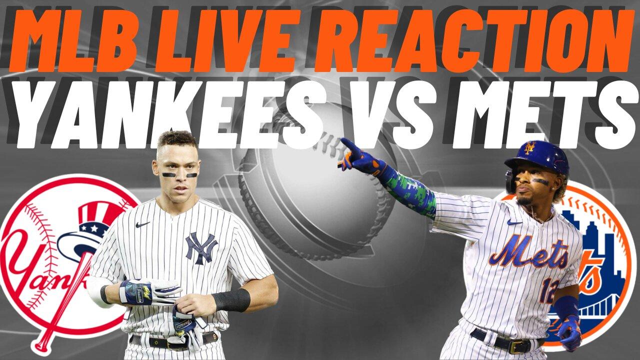New York Yankees vs New York Mets Live Reaction | MLB LIVE | WATCH PARTY | Yankees vs Mets