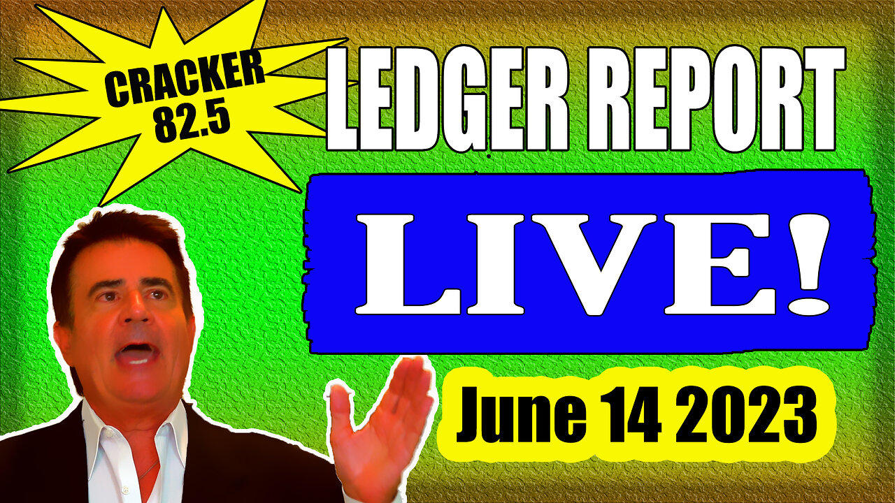 Cracker 82.5 Ledger Report - LIVE 8am EASTERN- June 14 2023