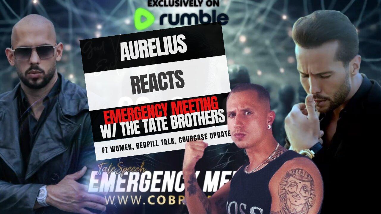 THE EMERGENCY MEETING ft The Tate Brothers Live Reaction w/ @AureliusVerbal
