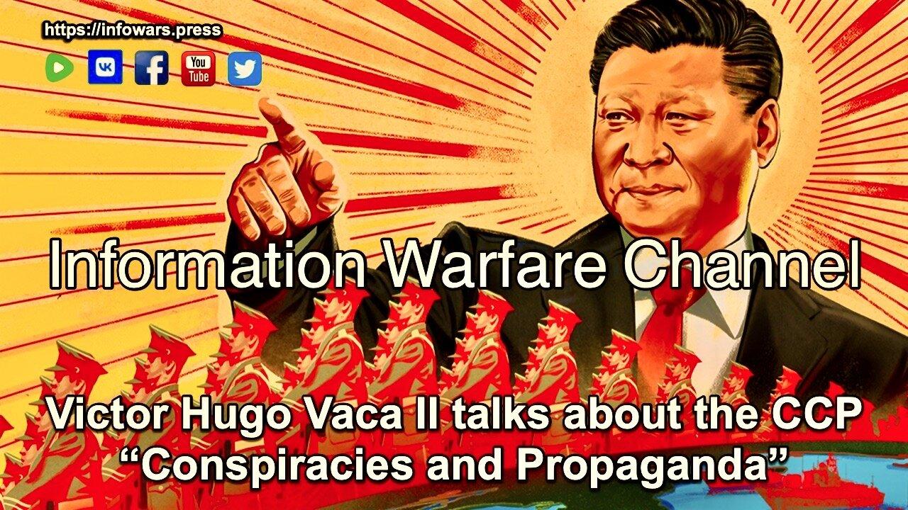 Victor Hugo Vaca II talks about the Chinese Communist Party - Truth, Propaganda, or Conspiracy