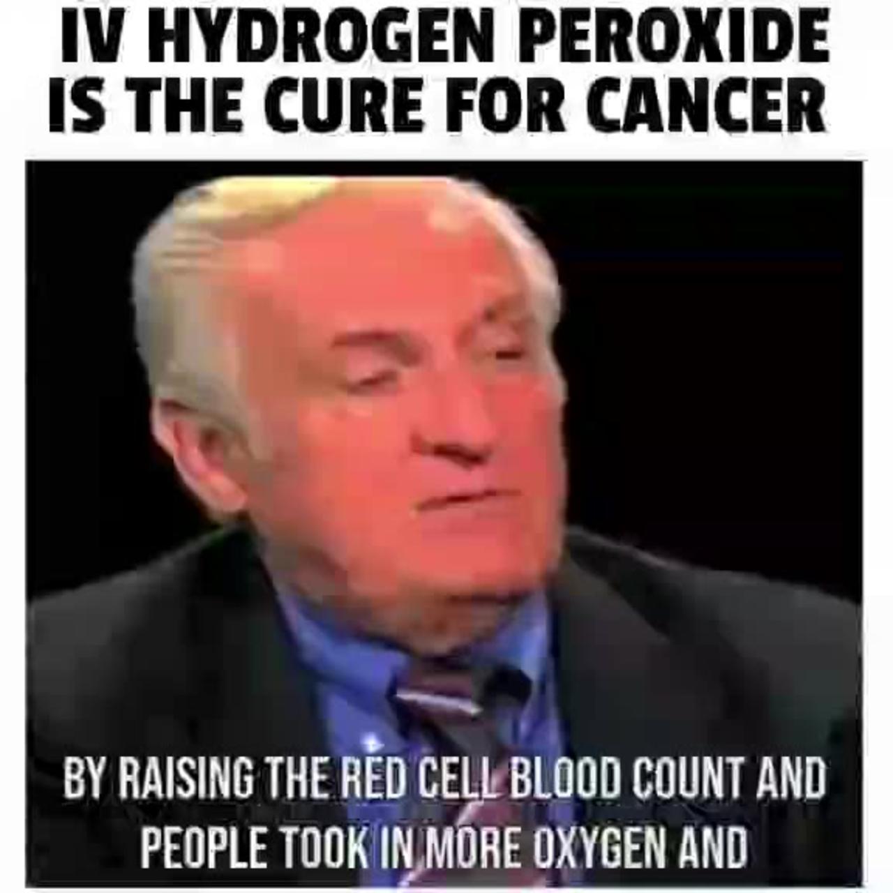 IV Hydrogen Peroxide is the Cure for Cancer
