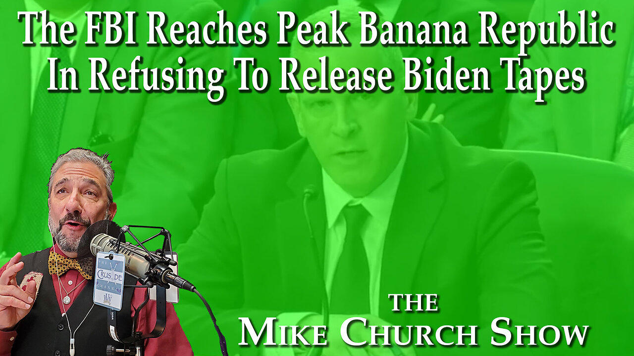 The FBI Reaches Peak Banana Republic In Refusing To Release Biden Tapes