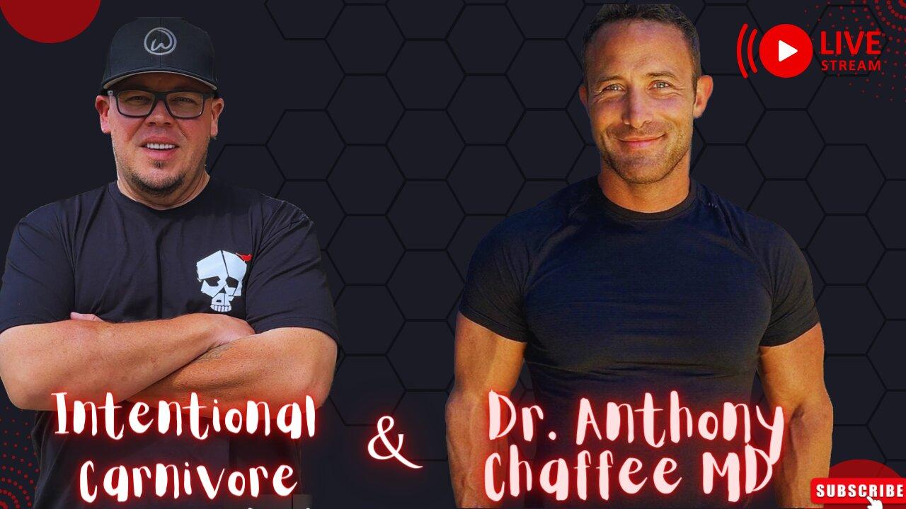 Dr. Anthony Chaffee on Carnivore Live with IntentionalCarnivore