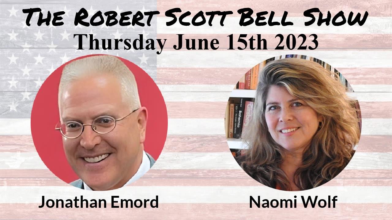 The RSB Show 6-15-23 - Jonathan Emord, Trump indictment, FTC vs Natural Products, Free speech, Biden vs RFK Jr., Dr. Naomi Wolf