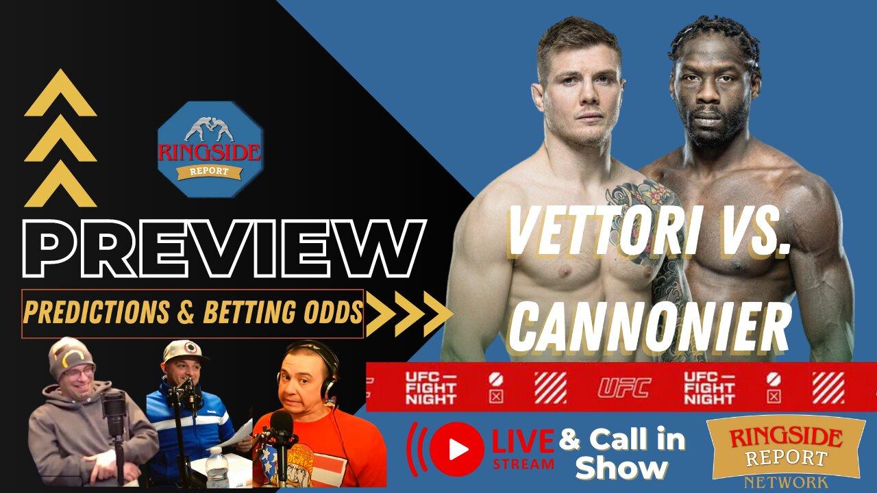 UFC Fight Night: Vettori vs Cannonnier | Card Predictions | Live Stream🟥