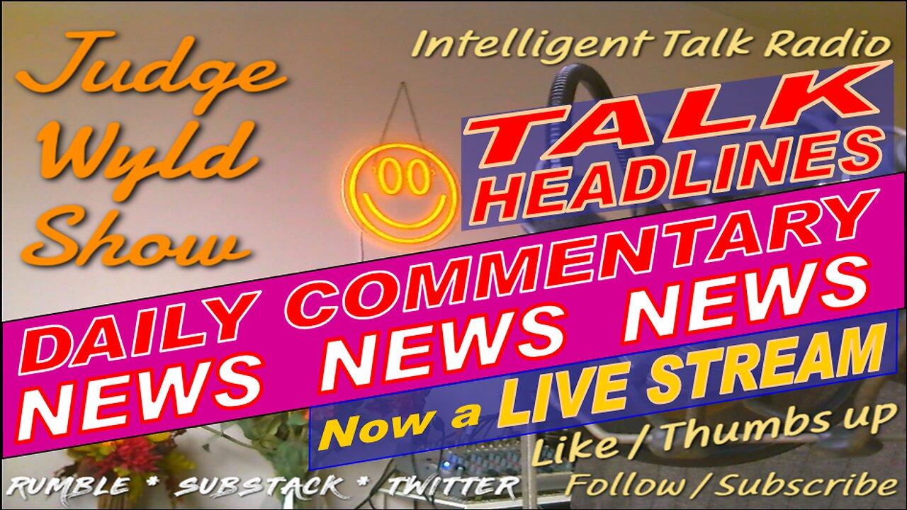 20230615 Thu Night PM Quick Daily News Headline Analysis 4 Busy People Snark Commentary on Top News