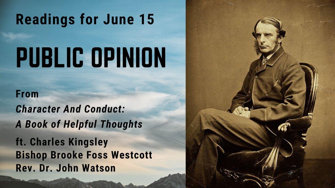 Public Opinion: Day 164 readings from "Character And Conduct" - June 15