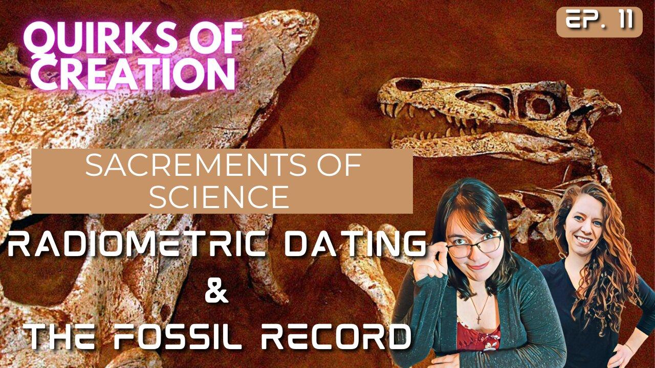 The Sacraments of Science: Radiometric Dating - One News Page VIDEO