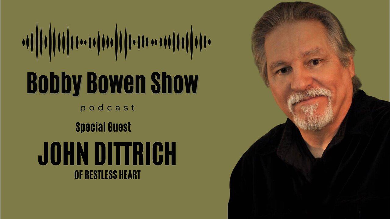 Bobby Bowen Show Podcast | John Dittrich